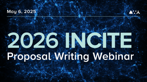 INCITE Proposal Webinar graphic with title,date, and blue background science image.