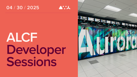 ALCF Dev session graphic featuring title, date, and image of Aurora.