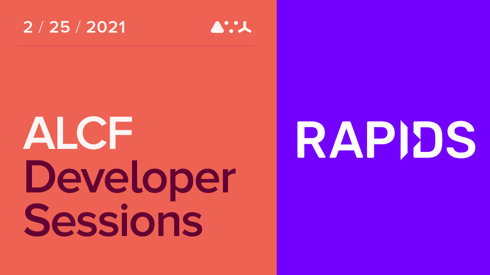 ALCF Developer Sessions: High-Performance Data Science with RAPIDS