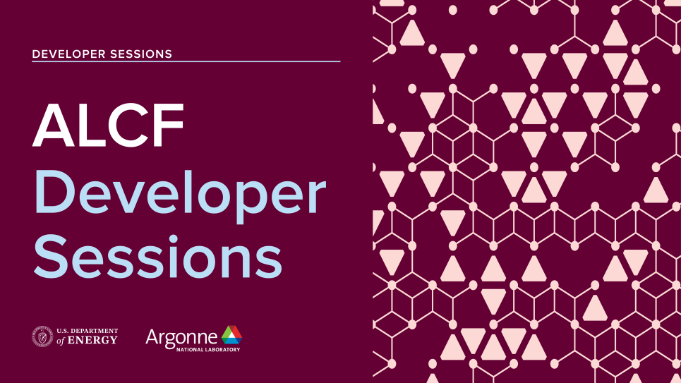 alcf developer session graphic featuring title and DOE and Argonne logos.